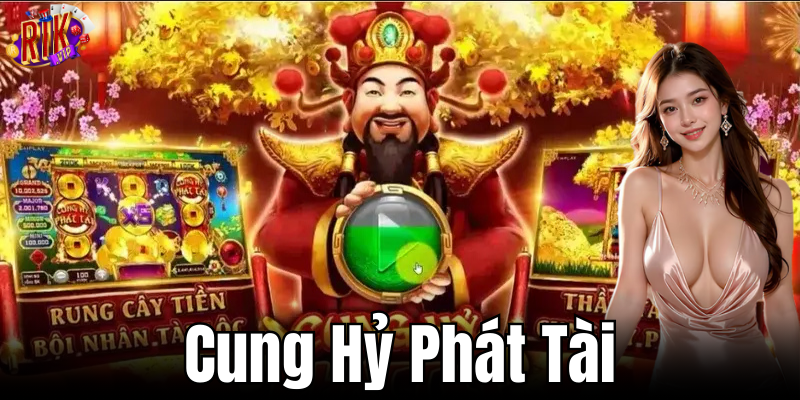 Nổ hũ cung hỷ phát tài: Cơ hội nhận giải thưởng lớn