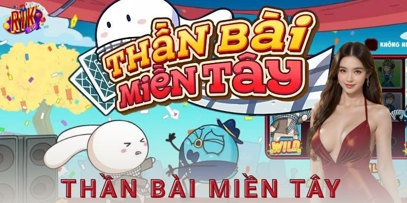 Thần bài miền Tây Rikvip