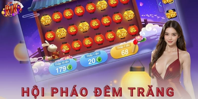 Ví dụ cách chơi cụ thể trong hội pháo đêm trăng